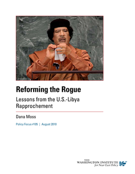 Reforming the Rogue Lessons from the U.S.-Libya Rapprochement