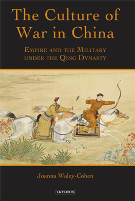 The Culture of War in China: Empire and the Military Under the Qing