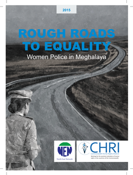 ROUGH ROADS to EQUALITY Women Police in Meghalaya