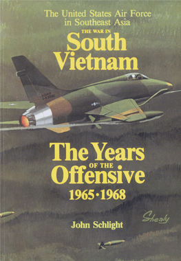 The War in South Vietnam the Years of the Offensive 1965-1968