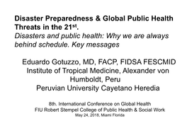 Disasters and Public Health: Why We Are Always Behind Schedule