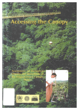 Accessing the Canopy Assessment of Biological Diversity and Microclimate of the Tropical Forest Canopy: Phase I