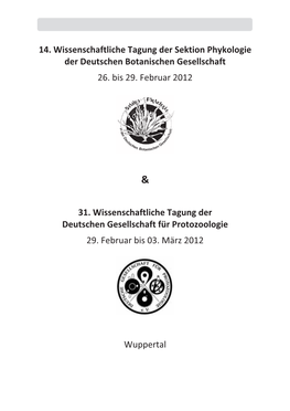 14. Wissenschaftliche Tagung Der Sektion Phykologie Der Deutschen Botanischen Gesellschaft 26. Bis 29. Februar 2012 31. Wissens