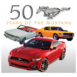 50 YEARS of the MUSTANG | HISTORY an American Icon Ew Cars in History Have Generated As Much Excitement, Enthusiasm and Interest As This Fone: the Ford Mustang