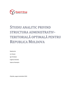 Studiu Analitic Privind Structura Administrativ- Teritorială Optimală Pentru Republica Moldova