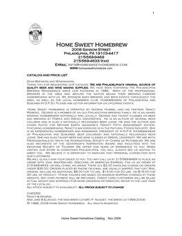 Home Sweet Homebrew 2008 Sansom Street Philadelphia, PA 19103-4417 215-569-9469 215-569-4633 (Fax) E-Mail: Info@Homesweethomebrew.Com