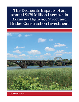 The Economic Impacts of an Annual $478 Million Increase in Arkansas Highway, Street and Bridge Construction Investment