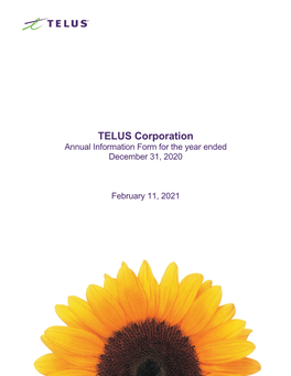 TELUS Corporation Annual Information Form for the Year Ended December 31, 2020
