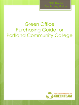 Green Office Purchasing Guide for Portland Community College PCC Green Purchasing Guide How to Use This Guide