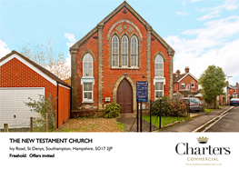 THE NEW TESTAMENT CHURCH Ivy Road, St Denys, Southampton, Hampshire, SO17 2JP Freehold: Offers Invited