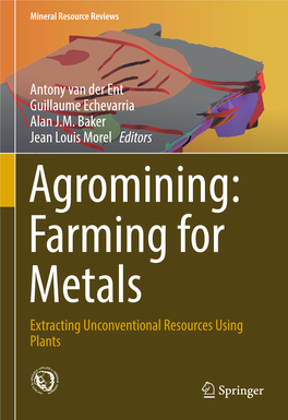 Antony Van Der Ent Guillaume Echevarria Alan J.M. Baker Jean Louis Morel Editors Extracting Unconventional Resources Using Pl