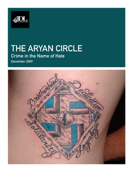 THE ARYAN CIRCLE: CRIME in the NAME of HATE Executive Summary