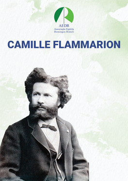 CAMILLE FLAMMARION Nicolas Camille Flammarion Mas, a Guerra De 1870 Interrompeu Temporariamente a Publicação De Suas Obras