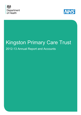 Kingston Primary Care Trust 2012-13 Annual Report and Accounts