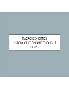 Macroeconomics History of Economic Thought Ed Lane Topics