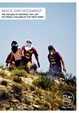 Yesh Din MOCK ENFORCEMENT the FAILURE to ENFORCE the LAW on ISRAELI CIVILIANS in the WEST BANK