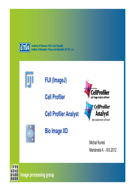 FIJI (Imagej) Cell Profiler Cell Profiler Analyst Bio Image XD