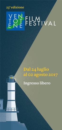 Dal 24 Luglio Al 02 Agosto 2017 Ingresso Libero Ventotene Film Festival 2017