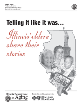 Telling It Like It Was... Illinois’ Elders Share Their Stories