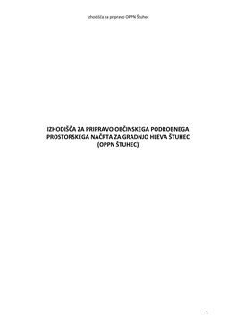 Izhodišča Za Pripravo Občinskega Podrobnega Prostorskega Načrta Za Gradnjo Hleva Štuhec (Oppn Štuhec)