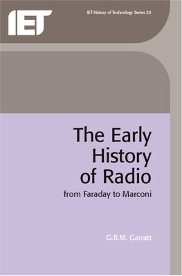 The Early History of Radio: from Faraday to Marconi G.R.M