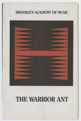 THE WARRIOR ANT ,BROOKLYN ACADEMY of MUSIC· Harvey Lichtenstein, President and Executive Producer YALE REPERTORY THEATRE 'COWNUS, INC