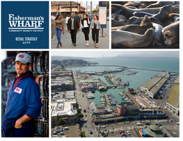 RETAIL STRATEGY April 2018 Client Fisherman’S Wharf Community Benefit District City of San Francisco Office of Economic and Workforce Development