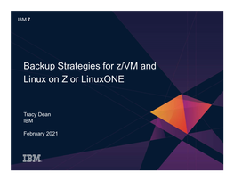 Backup Strategies for Z/VM and Linux on Z Or Linuxone