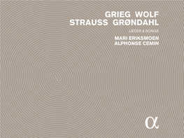 Grieg Wolf Strauss Grøndahl Lieder & Songs Mari Eriksmoen Alphonse Cemin Menu