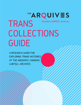 A Research Guide for Exploring Trans Histories at the Arquives