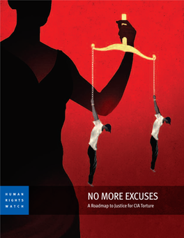 NO MORE EXCUSES WATCH a Roadmap to Justice for CIA Torture