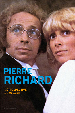 PIERRE RICHARD Rétrospective 6 – 27 AVRIL