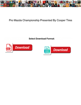Pro Mazda Championship Presented by Cooper Tires