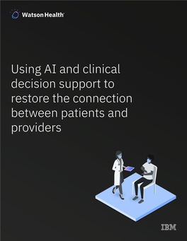 Using AI and Clinical Decision Support to Restore the Connection Between Patients and Providers Introduction