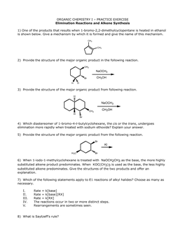 ORGANIC CHEMISTRY I – PRACTICE EXERCISE Elimination Reactions and Alkene Synthesis 1) One of the Products That Results When 1