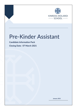 Pre-Kinder Assistant Candidate Information Pack Closing Date: 07 March 2021