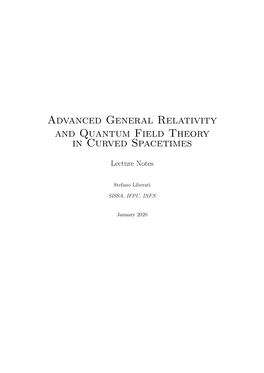 Advanced General Relativity and Quantum Field Theory in Curved Spacetimes