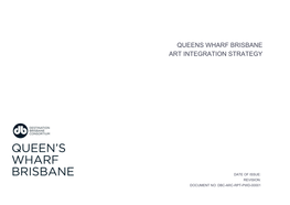 Queens Wharf Brisbane Art Integration Strategy Prepared By: Destination Brisbane Consortium