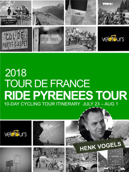 RIDE PYRENEES TOUR 10-DAY CYCLING TOUR ITINERARY JULY 23 – AUG 1 Bonjour