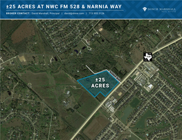±25 Acres ±25 Acres at Nwc Fm 528 & Narnia