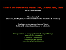 Islam & the Persianate World: Iran, Central Asia, India