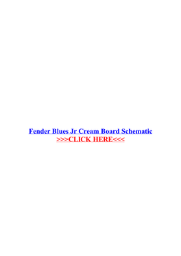 Fender Blues Jr Cream Board Schematic