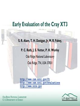 Early Evaluation of the Cray XT3 at ORNL,” Proc