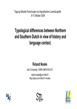 Typological Differences Between Northern and Southern Dutch in View of History and Language Contact