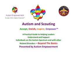 Autism and Scouting Accept, Enrich, Inspire, Empower™