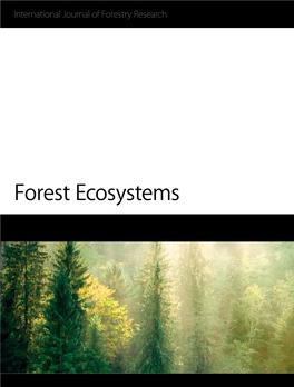 Forest Ecosystems Forest Ecosystems International Journal of Forestry Research