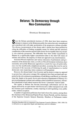 Belarus: to Democracy Through Neo-Communism 63 Media, Yet He Never Imprisoned Any Journalists for That