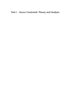 Part I Access Contested: Theory and Analysis