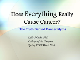 Does Everything Really Cause Cancer?