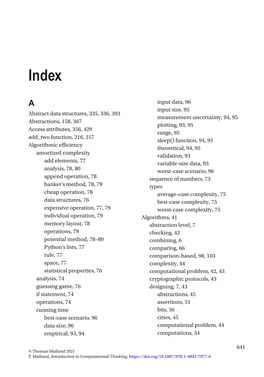 641 Abstract Data Structures, 335, 336, 393 Abstractions, 158, 367 Access Attributes, 356, 429 Add Two Function, 216, 217 Algori